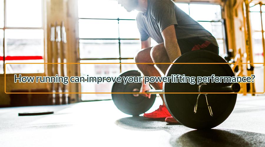 running and powerlifting