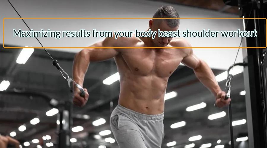 body beast shoulder workout