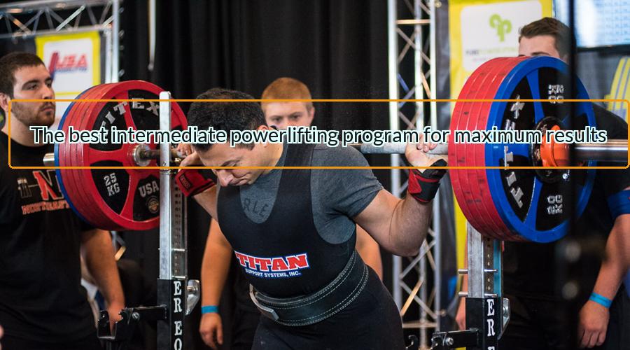 intermediate powerlifting program